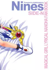 (COMIC1☆4) [Kamogawaya (Kamogawa Tanuki)] Nines SIDE-N (Mahou Shoujo Lyrical Nanoha)