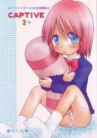 (C68) [Penguin San (Shinosaki Ariko)] CAPTIVE 2+