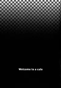 [Takasugi Kou] Cafe e Youkoso - Welcome To A Cafe [English] {Tadanohito}