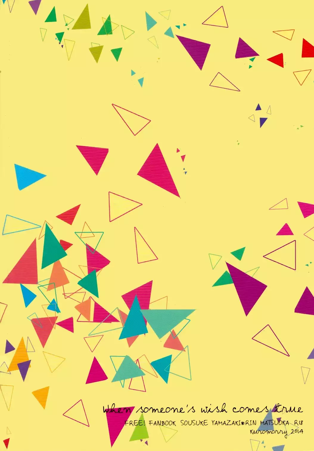 When someone's wish comes true.