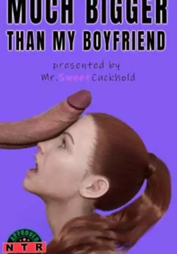 [Mr.SweetCuckhold] – Much bigger than my boyfriend PART 3