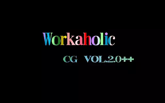 Workaholic CG