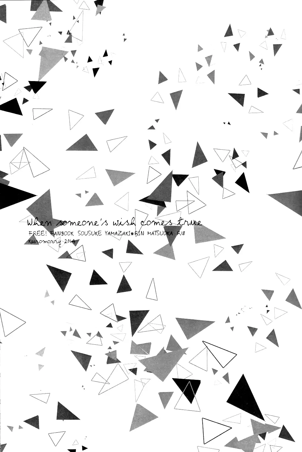 When someone's wish comes true.