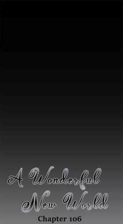 A Wonderful New World ch. 101-125