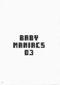 (CR31) [BABY MANIACS (Morinaga Chiyoko)] BABY MANIACS 03 (Daiakuji)