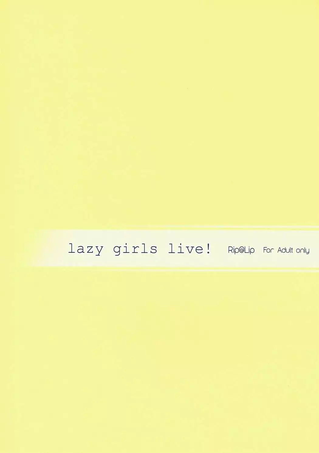 lazy girls live!